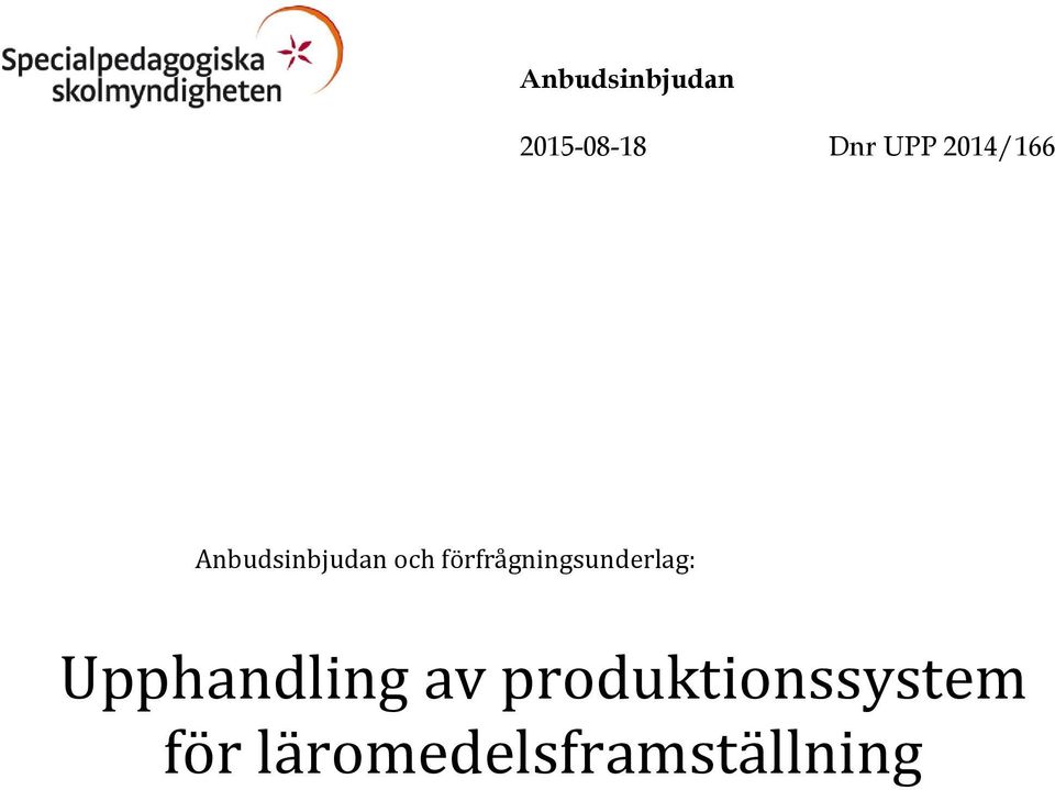 förfrågningsunderlag: Upphandling