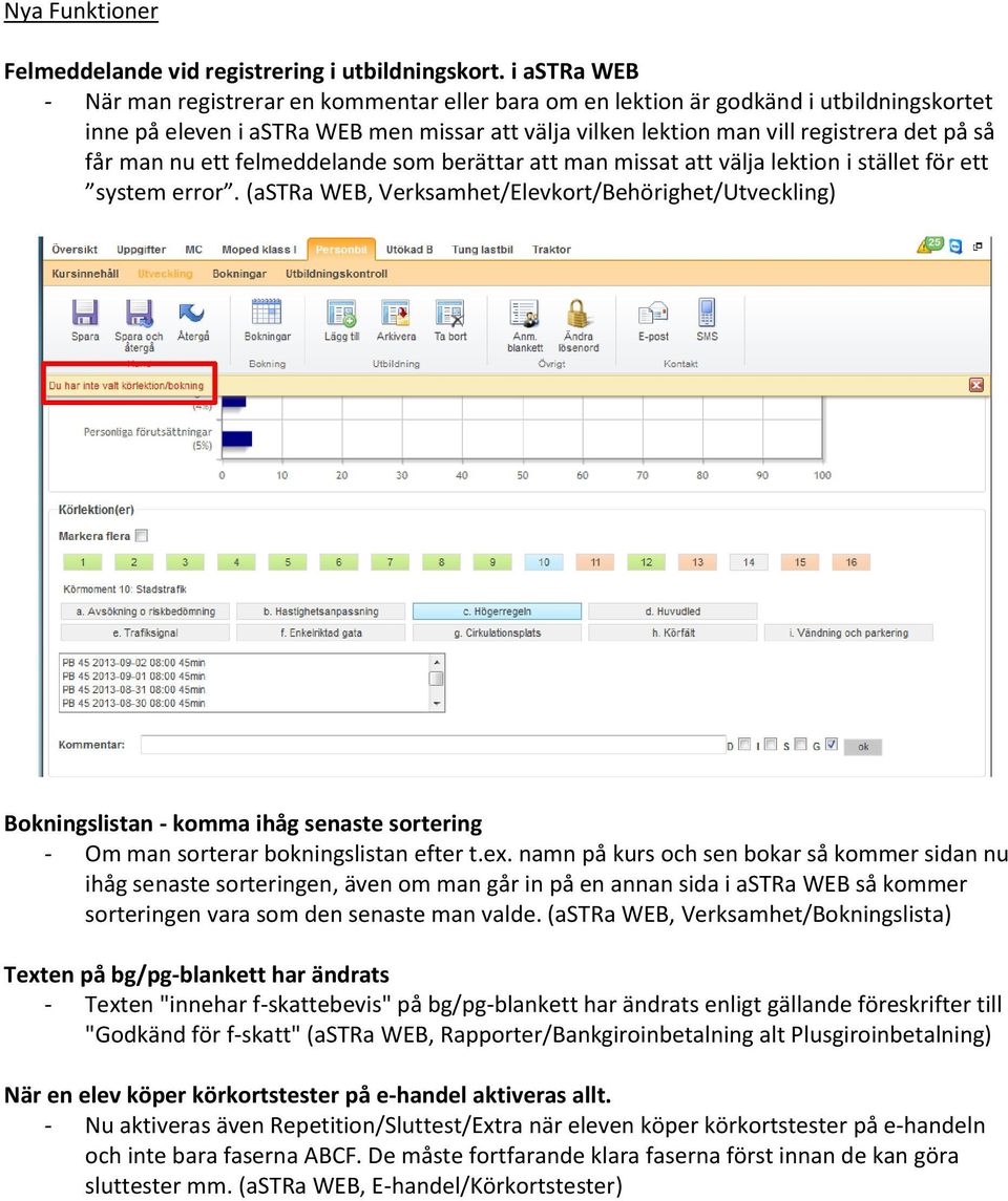 man nu ett felmeddelande som berättar att man missat att välja lektion i stället för ett system error.