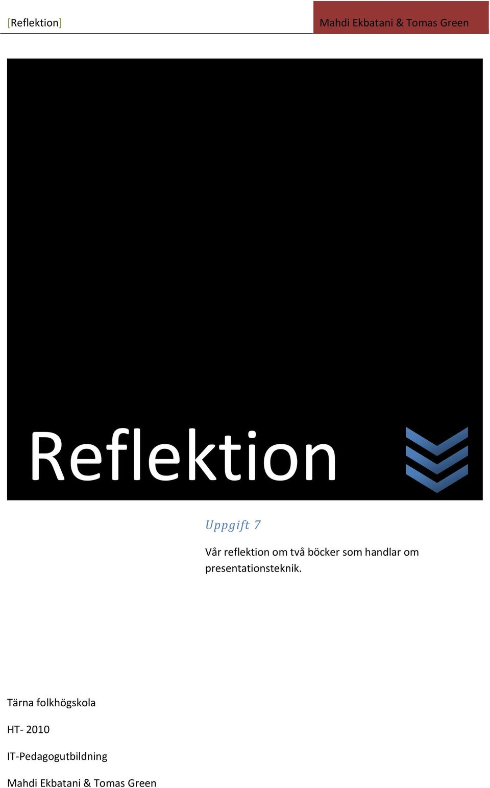 handlar om presentationsteknik.