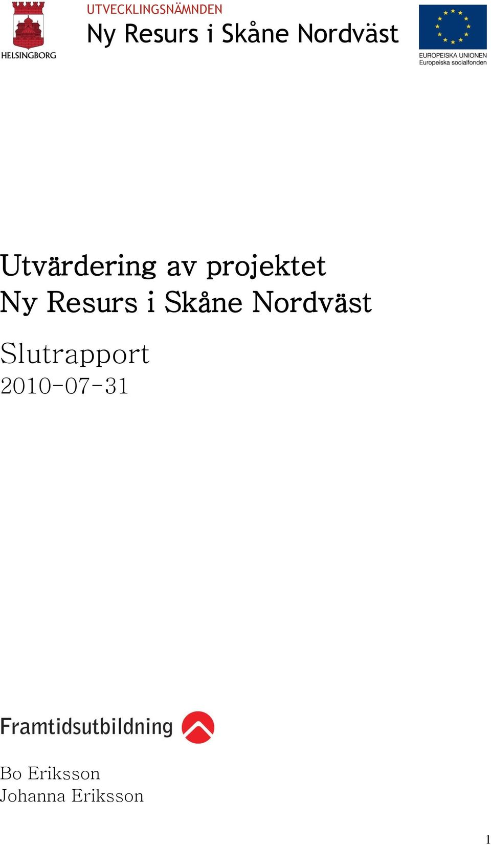 Resurs i Skåne Nordväst Slutrapport