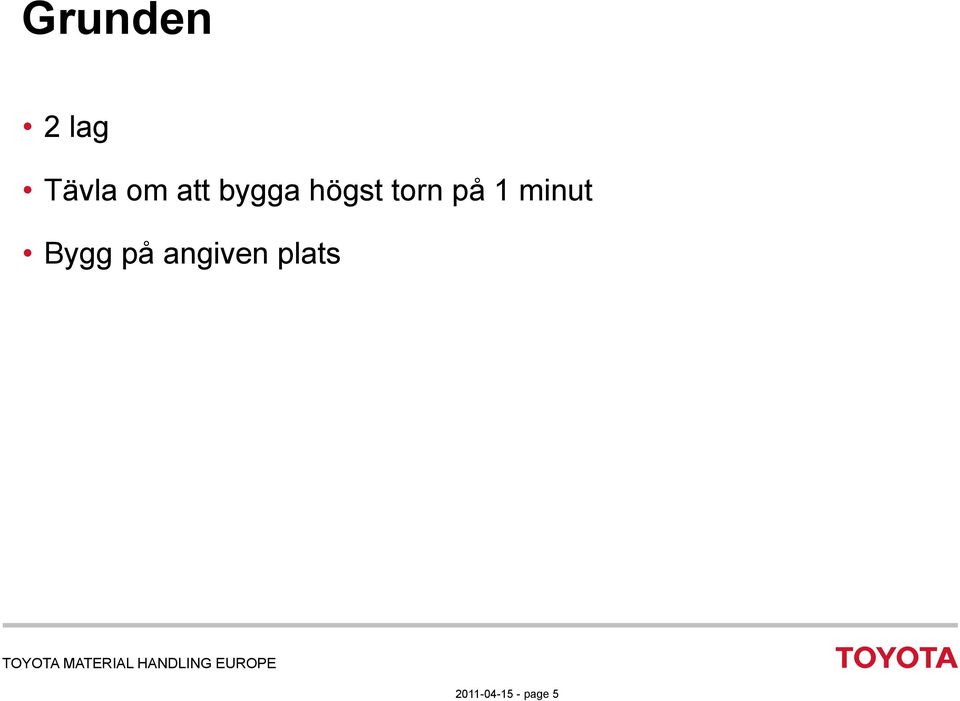 1 minut Bygg på angiven