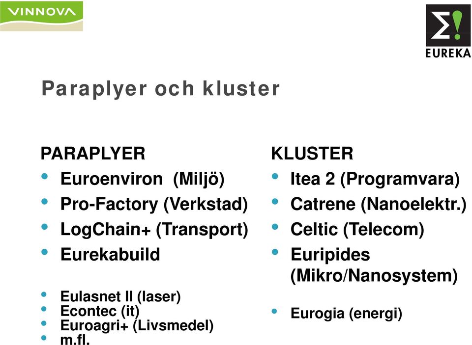 Econtec (it) Euroagri+ (Livsmedel) m.fl.