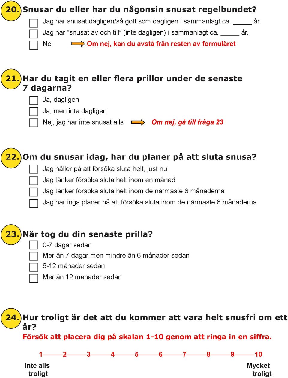 Om du snusar idag, har du planer på att sluta snusa?