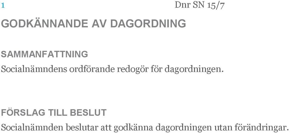 dagordningen.