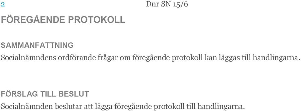 protokoll kan läggas till handlingarna.