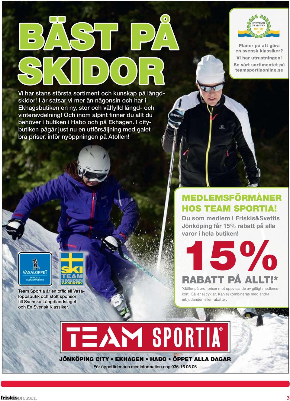 Planer på att göra en svensk klassiker? Vi har utrustningen! Se vårt sortimentet på teamsportiaonline.