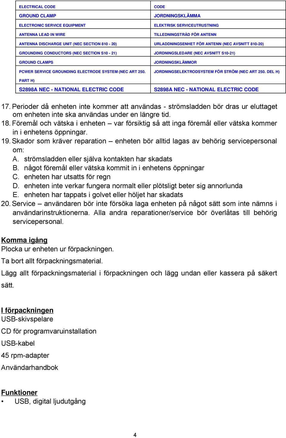 JORDNINGSLEDARE (NEC AVSNITT S10-21) JORDNINGSKLÄMMOR JORDNINGSELEKTRODSYSTEM FÖR STRÖM (NEC ART 250. DEL H) PART H) S2898A NEC - NATIONAL ELECTRIC CODE S2898A NEC - NATIONAL ELECTRIC CODE 17.