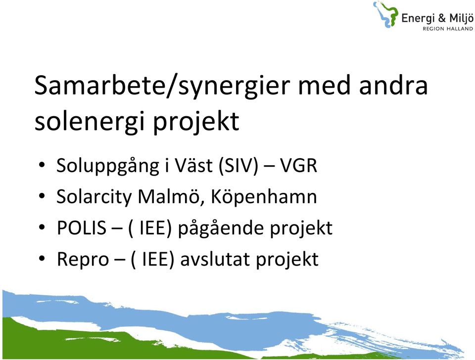 Solarcity Malmö, Köpenhamn POLIS ( IEE)