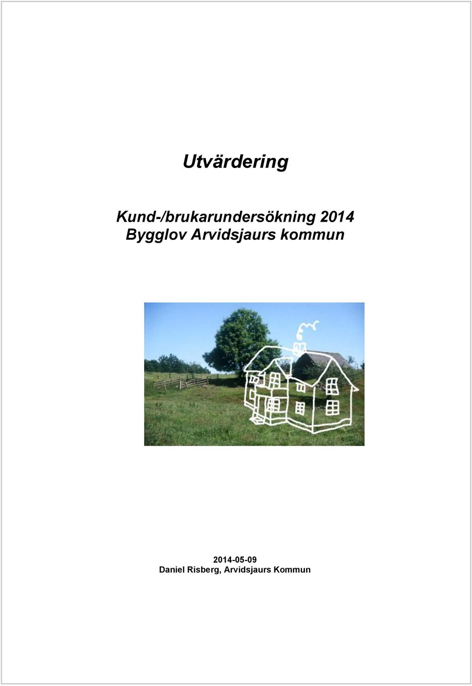 2014 Bygglov Arvidsjaurs