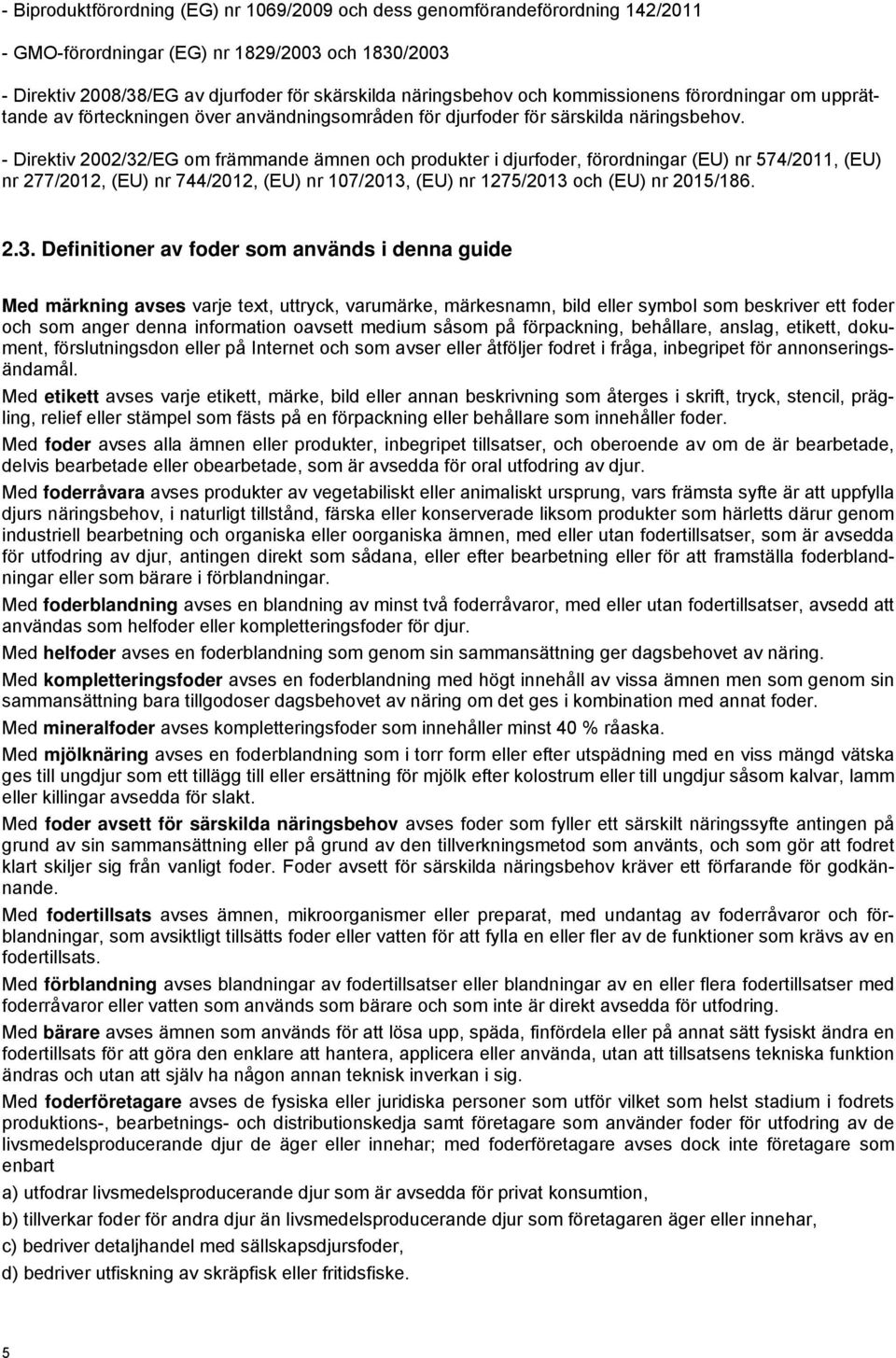 - Direktiv 2002/32