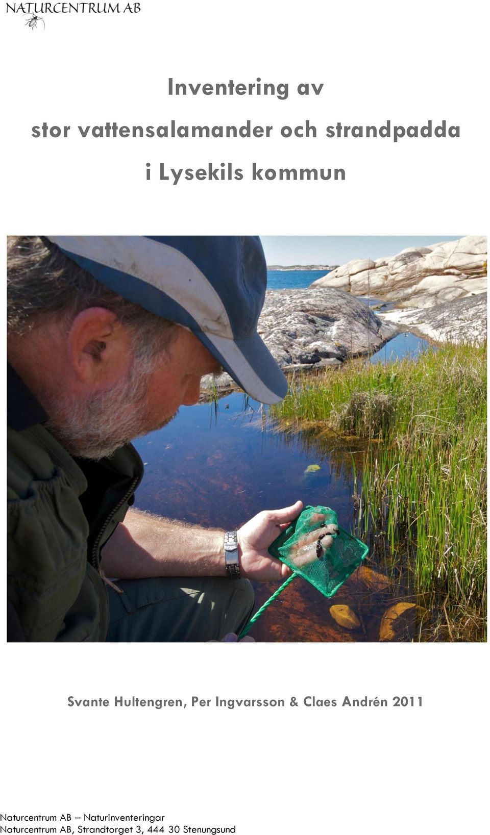 Per Ingvarsson & Claes Andrén Naturcentrum AB