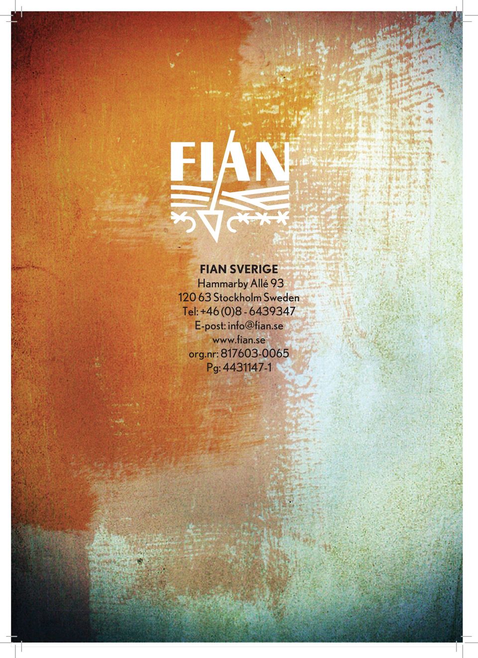 (0)8-6439347 E-post: info@fian.