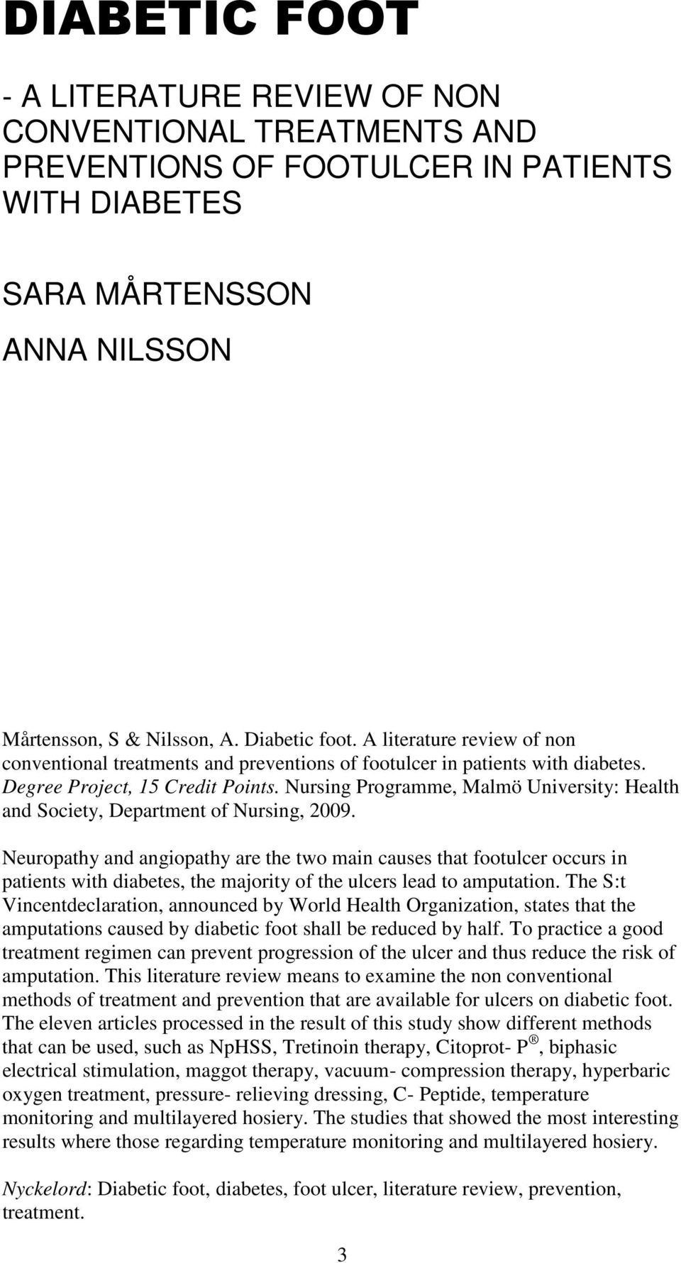 Nursing Programme, Malmö University: Health and Society, Department of Nursing, 2009.