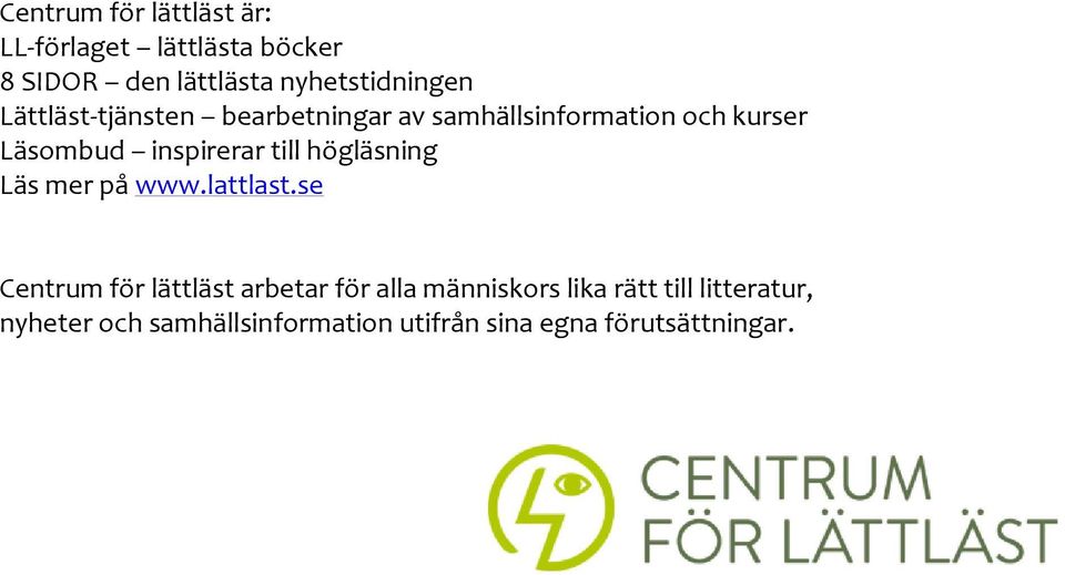 inspirerar till högläsning Läs mer på www.lattlast.