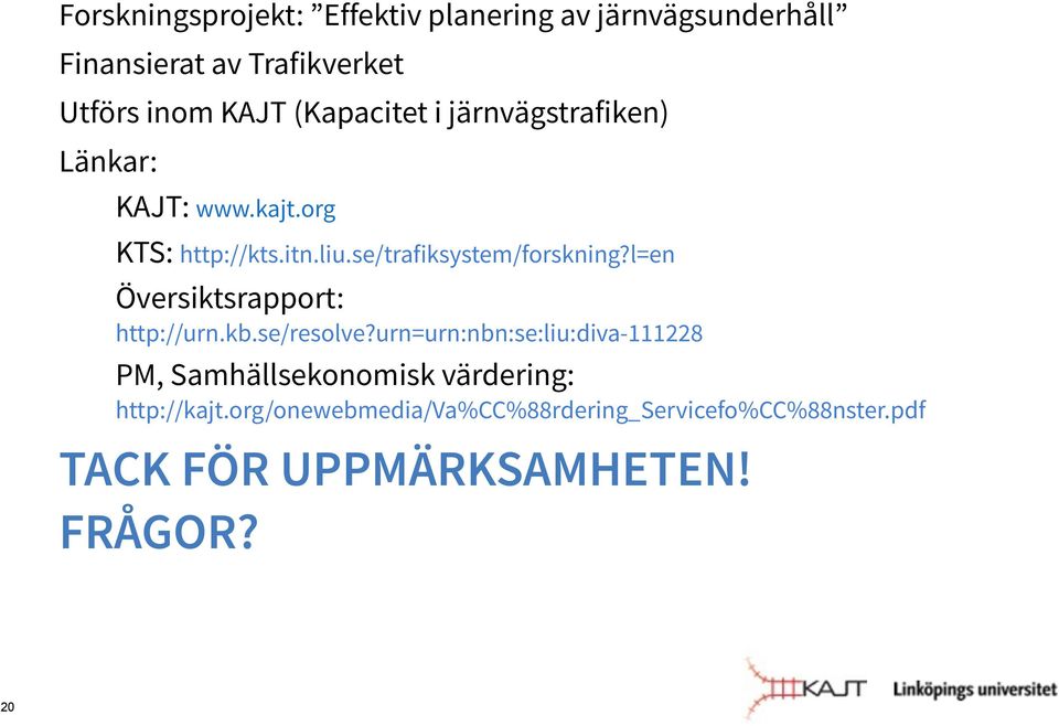 l=en Översiktsrapport: http://urn.kb.se/resolve?