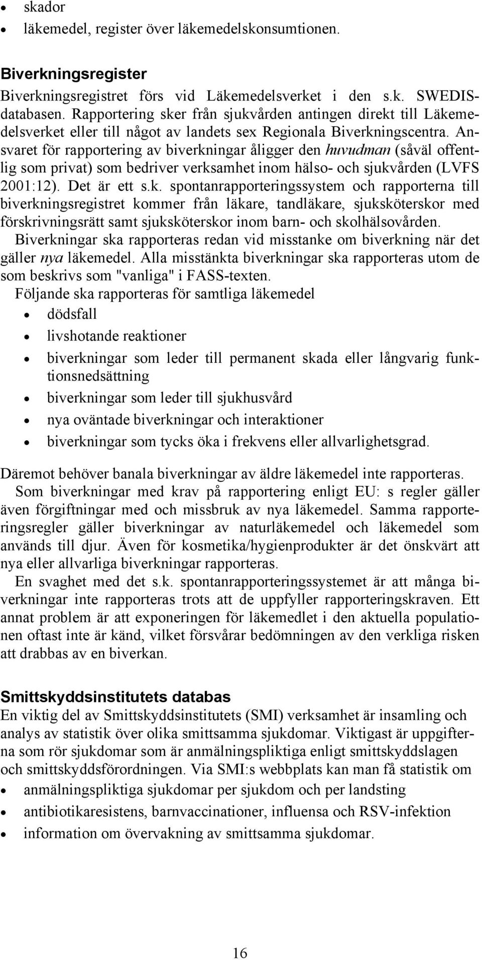 Ansvaret för rapportering av biverkn