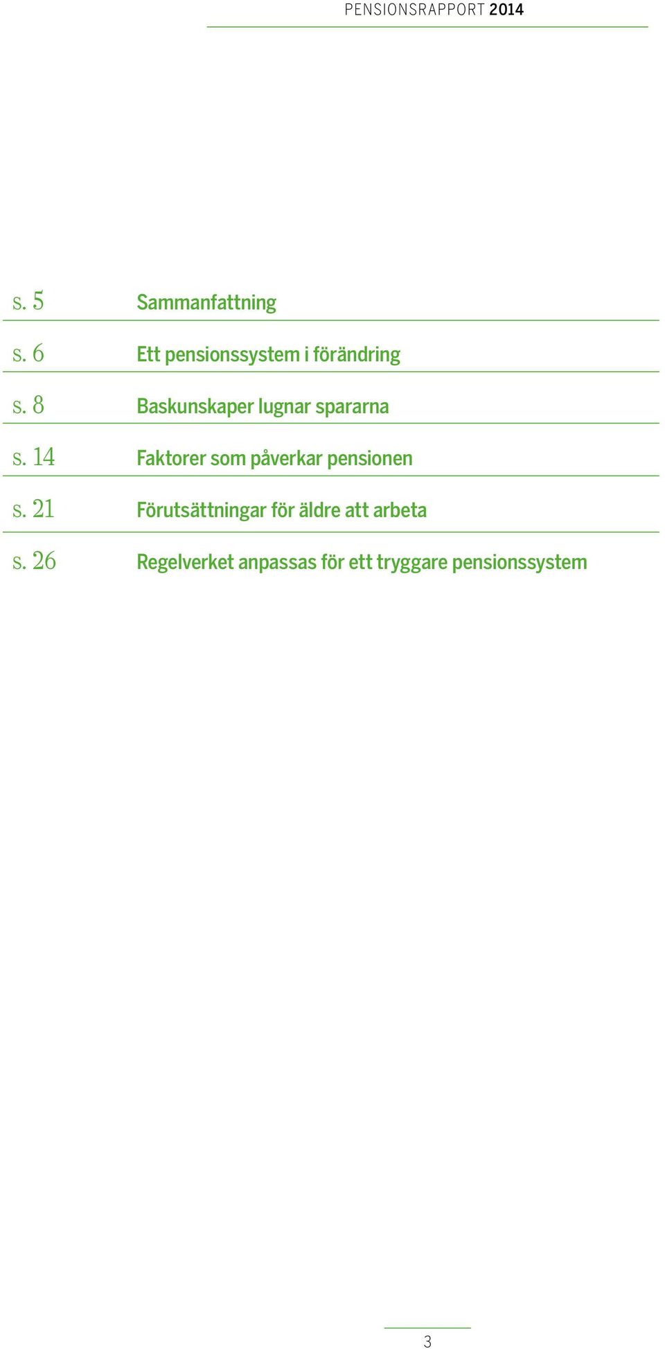 8 Baskunskaper lugnar spararna s.
