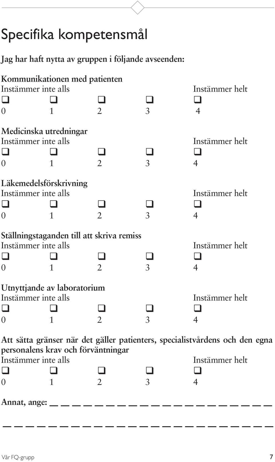 Ställningstaganden till att skriva remiss Utnyttjande av laboratorium Att sätta gränser