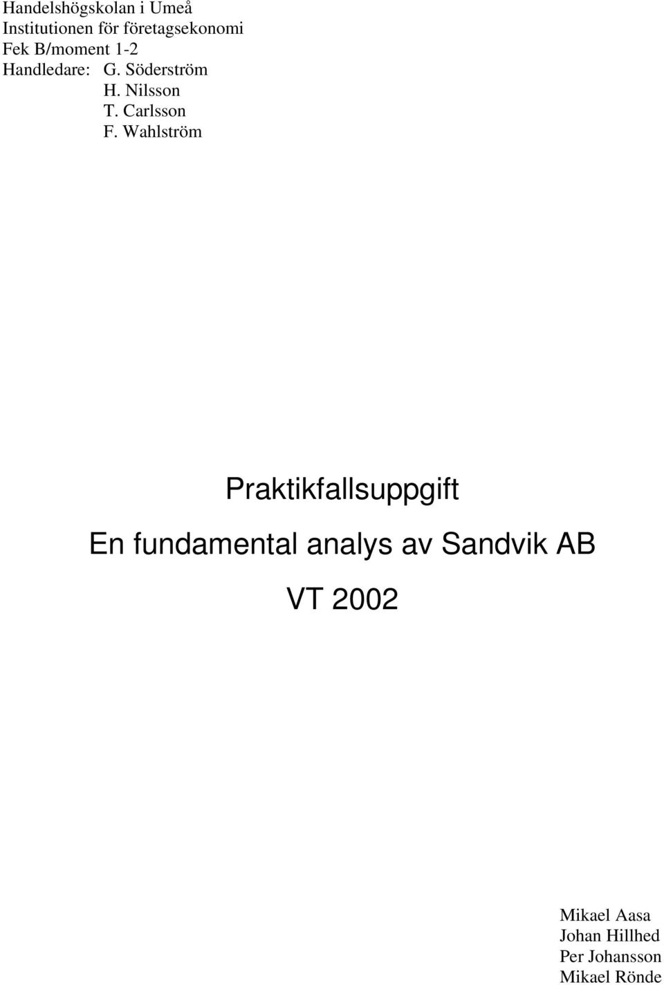 Wahlström Praktikfallsuppgift En fundamental analys av Sandvik