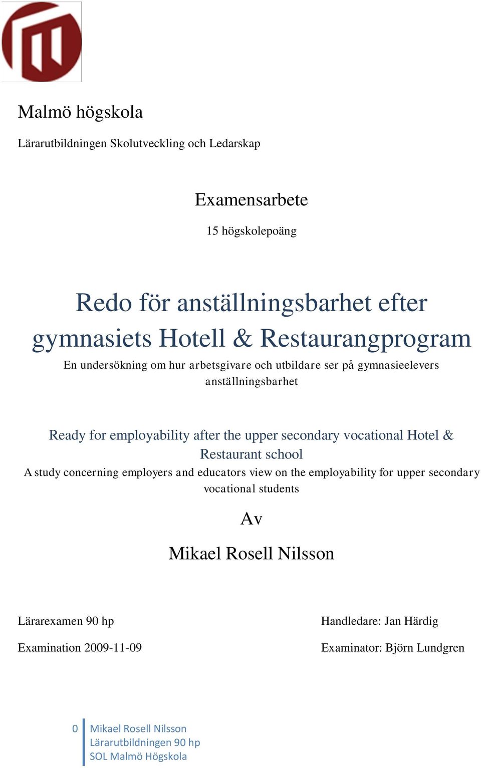 upper secondary vocational Hotel & Restaurant school A study concerning employers and educators view on the employability for upper secondary