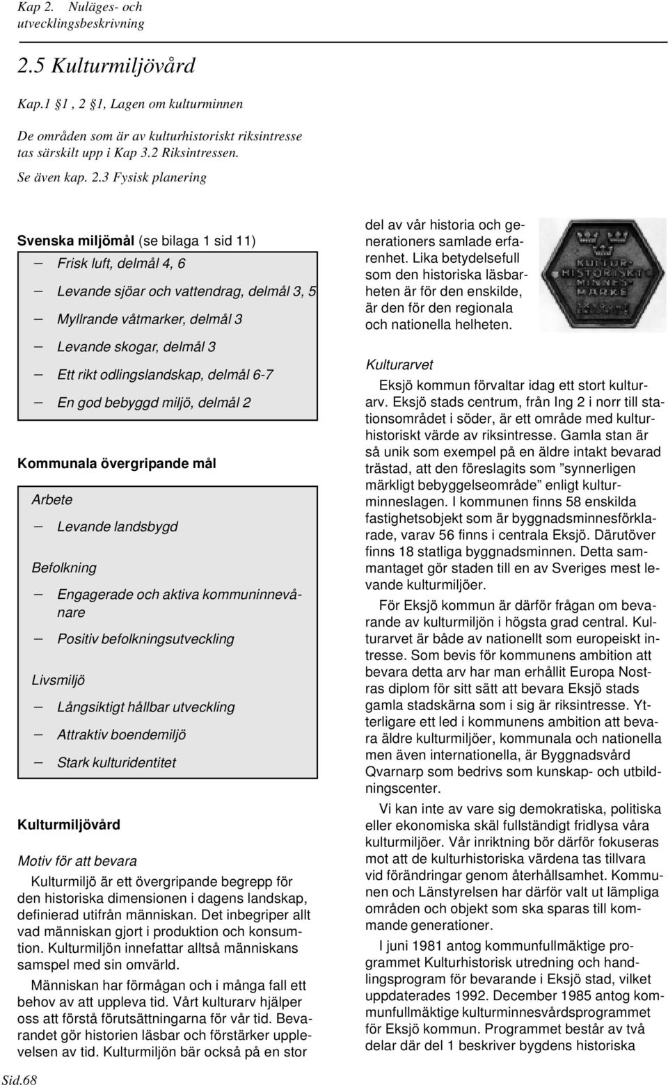 5 Kulturmiljövård Kap.1 1, 2 