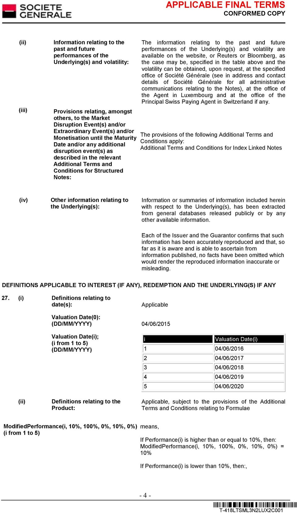 relating to the past and future performances of the Underlying(s) and volatility are available on the website, or Reuters or Bloomberg, as the case may be, specified in the table above and the