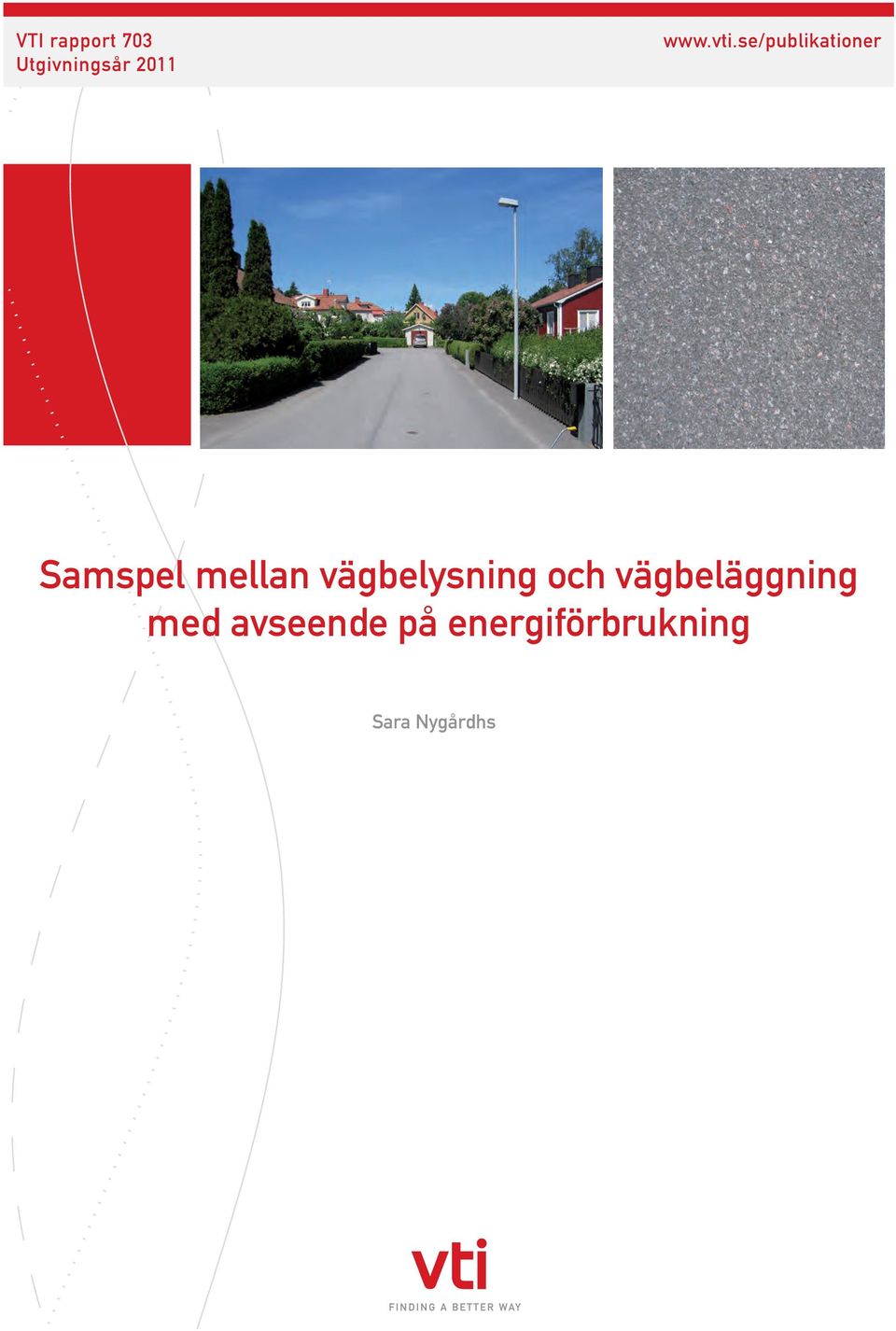 vägbelysning och vägbeläggning med