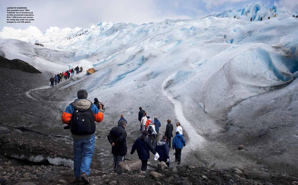 å glaciären. Pris: 1 050 kronor per person.