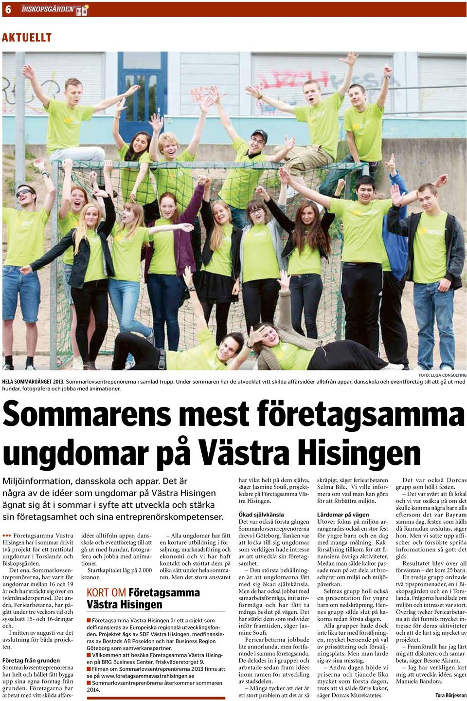 Sommarens mest företagsamma ungdomar på Västra Hisingen Miljöinformation, dansskola och appar.