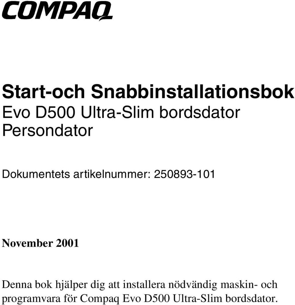 250893-101 November 2001 Denna bok hjälper dig att