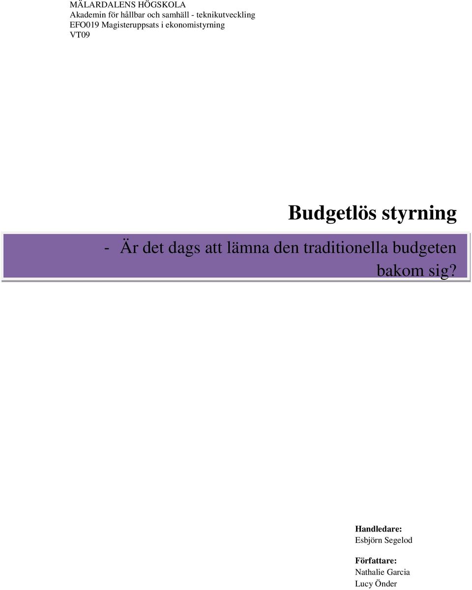 Budgetlös styrning - Är det dags att lämna den traditionella