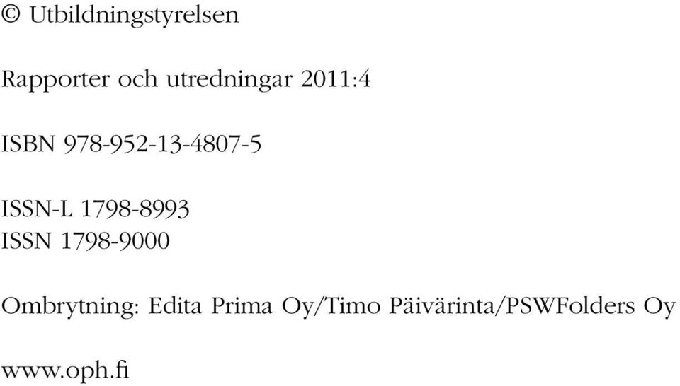 ISSN-L 1798-8993 ISSN 1798-9000 Ombrytning: