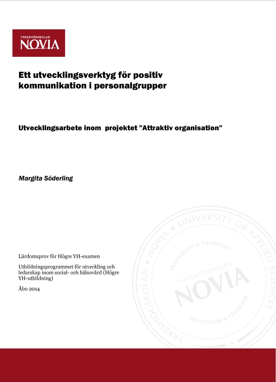 Söderling Lärdomsprov för Högre YH-examen Lärdomsprov för Högre YH-examen Utbildningsprogrammet för utveckling och ledarskap inom social-