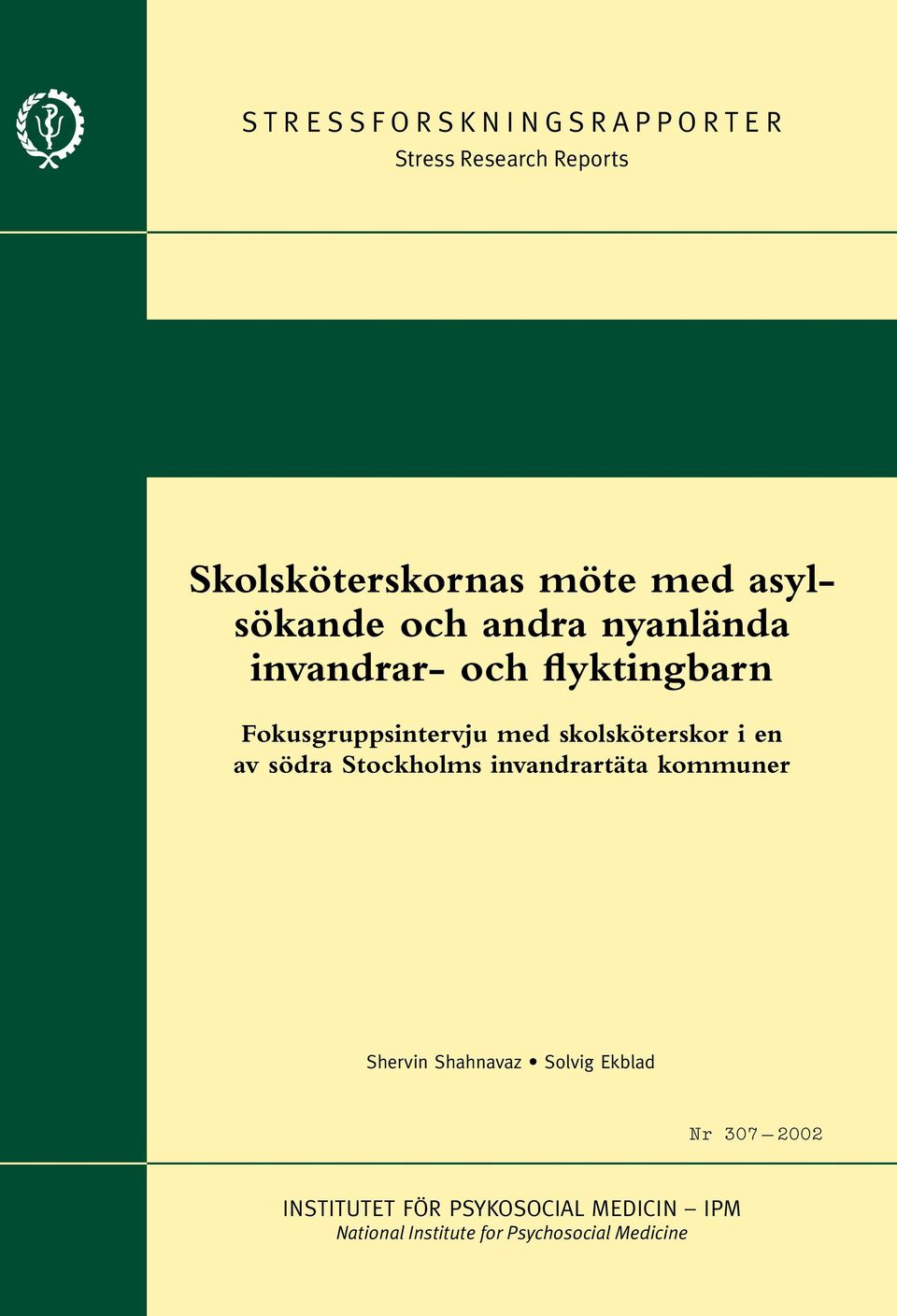 skolsköterskor i en av södra Stockholms invandrartäta kommuner Shervin Shahnavaz Solvig