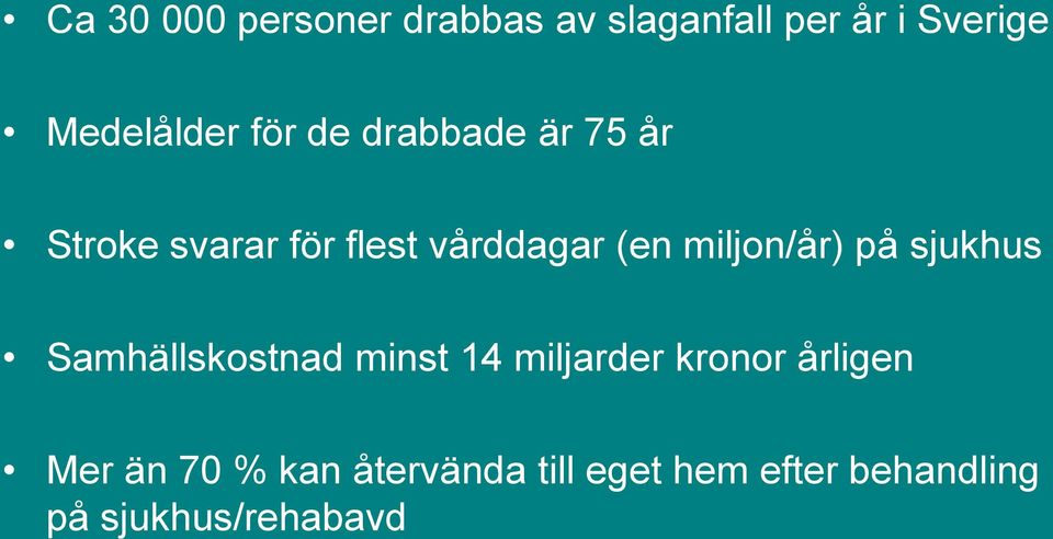 miljon/år) på sjukhus Samhällskostnad minst 14 miljarder kronor