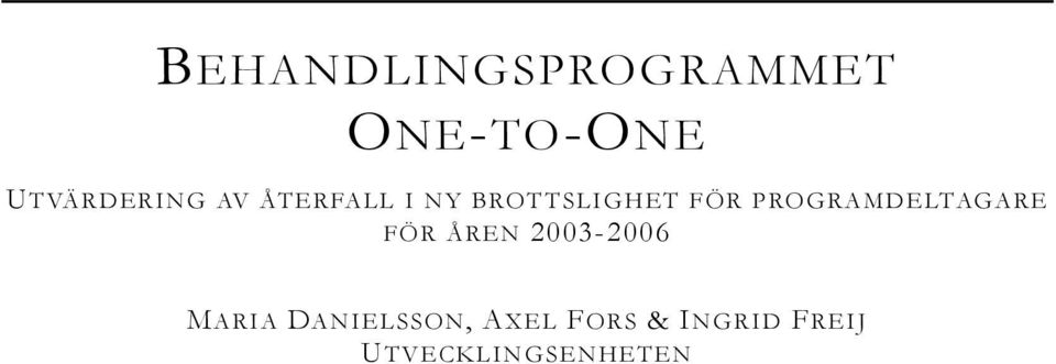 FÖR PROGRAMDELTAGARE FÖR ÅREN 2003-2006