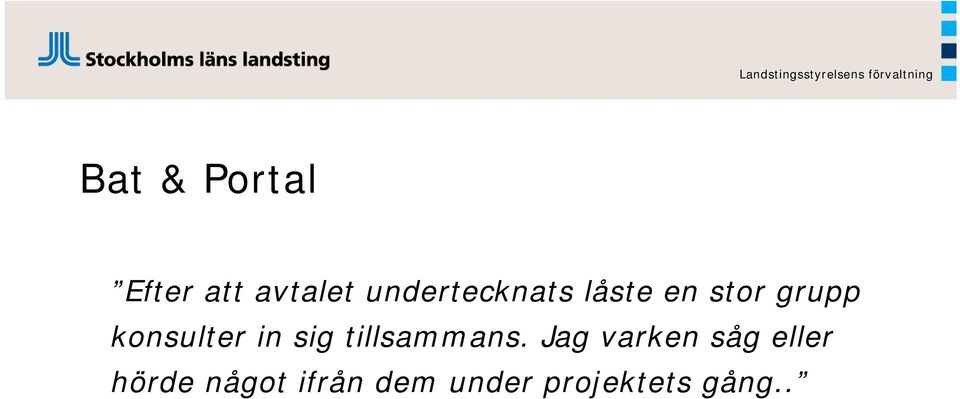 konsulter in sig tillsammans.