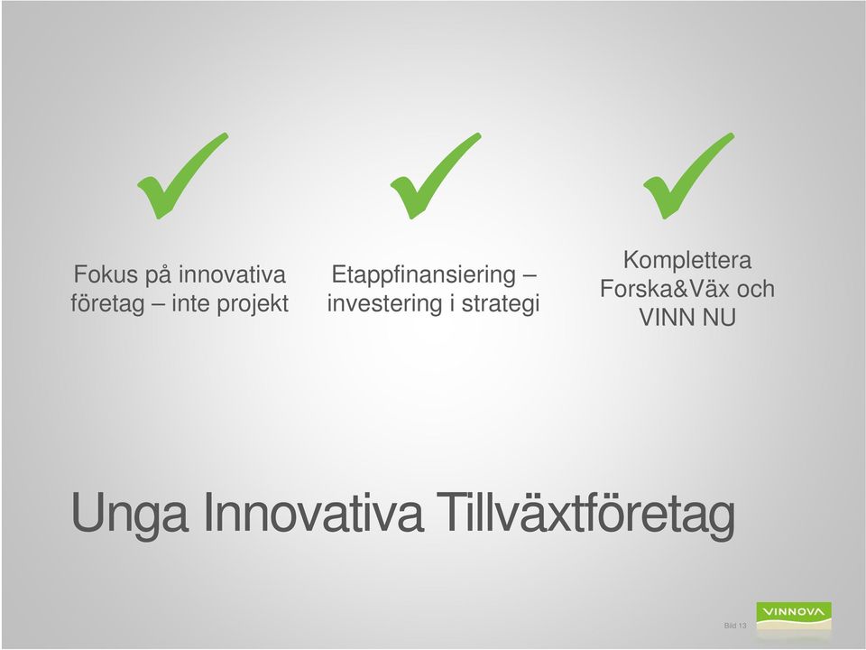 i strategi Komplettera Forska&Väx och