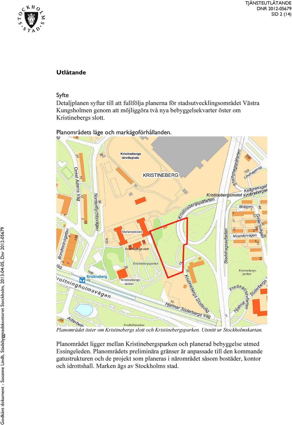 Planområdet öster om Kristinebergs slott och Kristinebergsparken. Utsnitt ur Stockholmskartan.