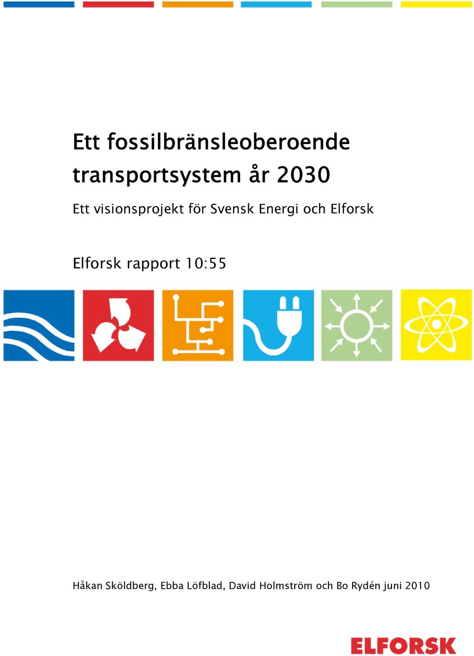 Energi och rapport 10:55 Håkan Sköldberg,