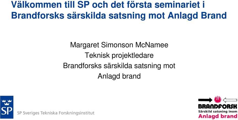 Margaret Simonson McNamee Teknisk projektledare