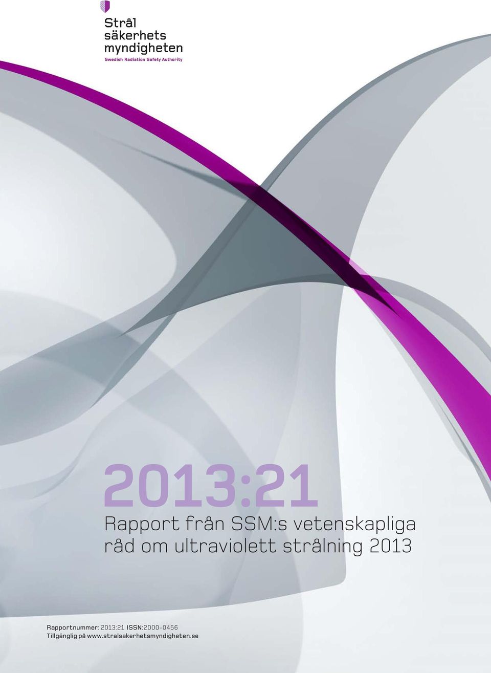 Rapportnummer: 2013:21 ISSN:2000-0456