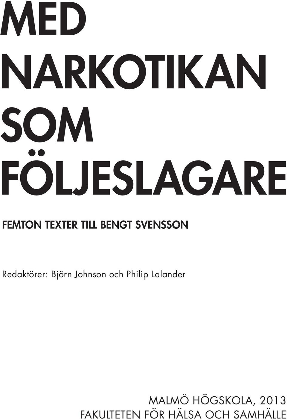 Björn Johnson och Philip Lalander MALMÖ