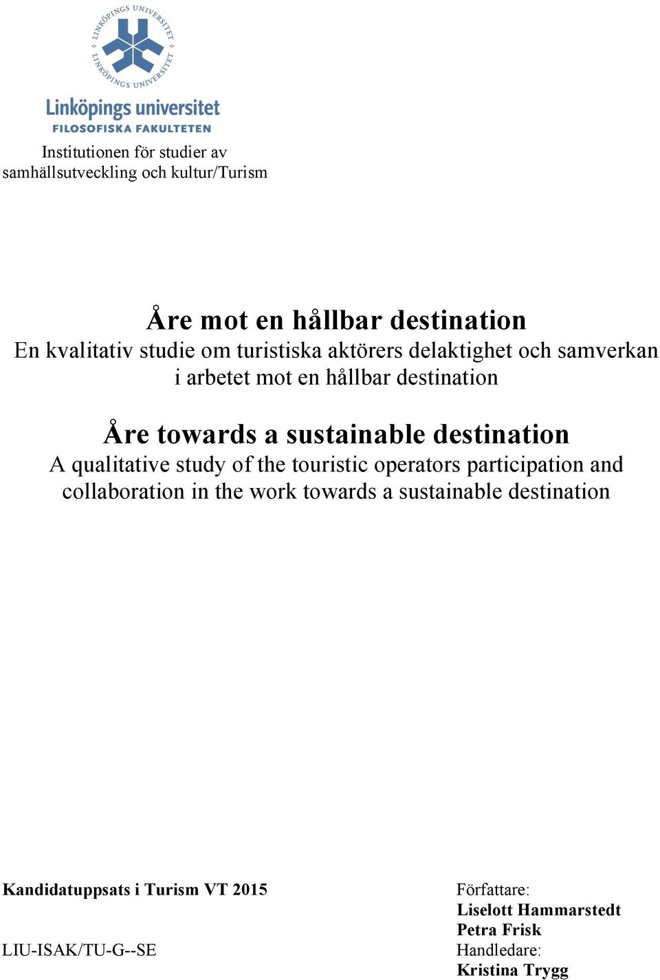 sustainable destination A qualitative study of the touristic operators participation and collaboration in the