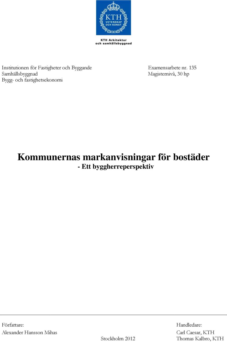 Kommunernas markanvisningar för bostäder - Ett byggherreperspektiv