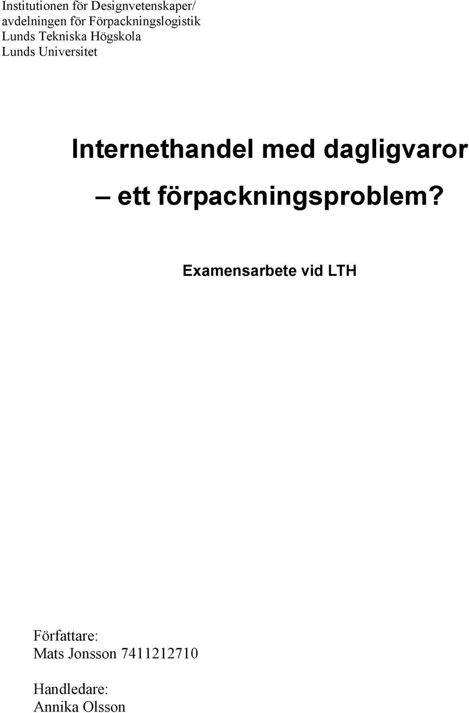 Internethandel med dagligvaror ett förpackningsproblem?