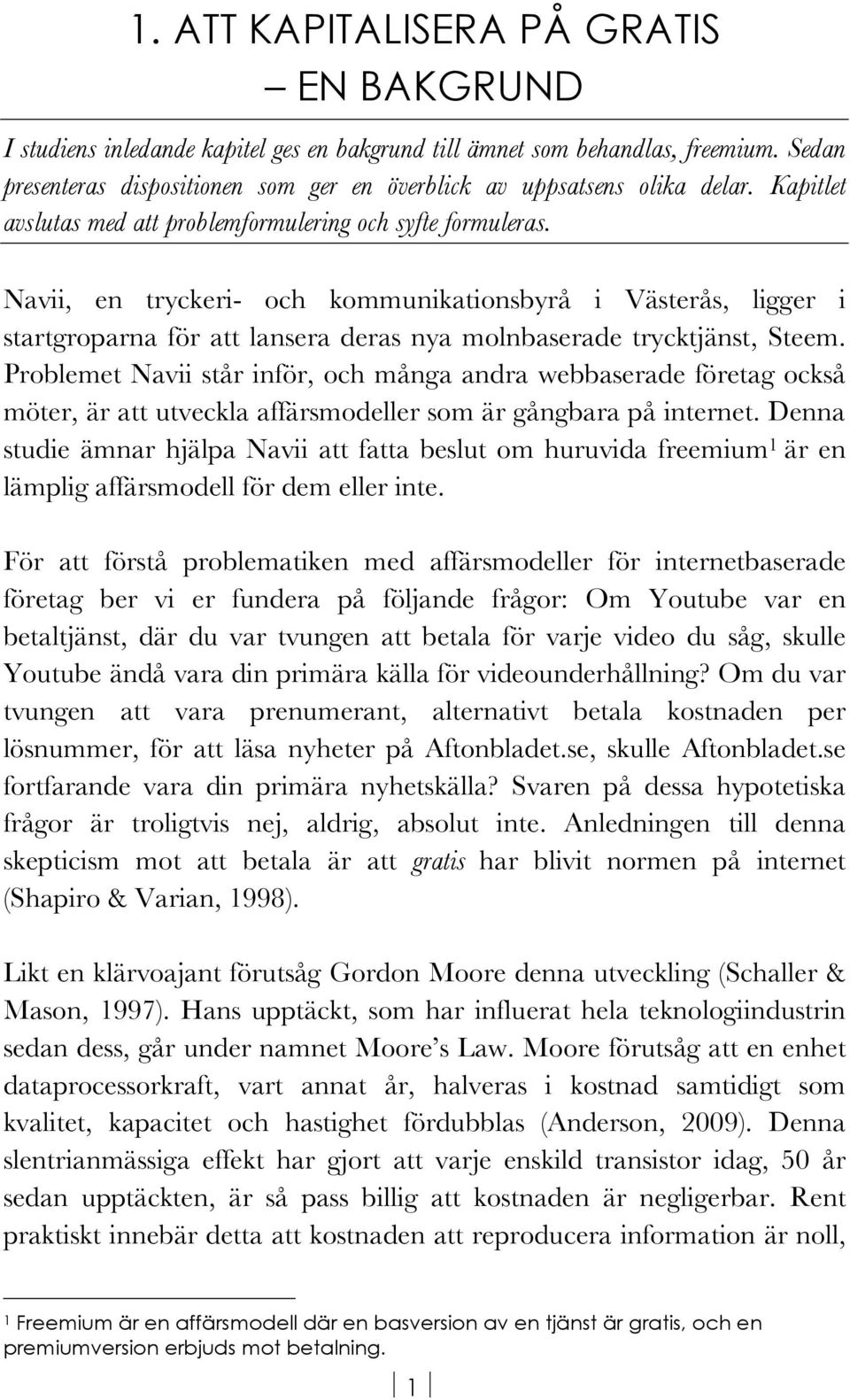 Navii, en tryckeri- och kommunikationsbyrå i Västerås, ligger i startgroparna för att lansera deras nya molnbaserade trycktjänst, Steem.