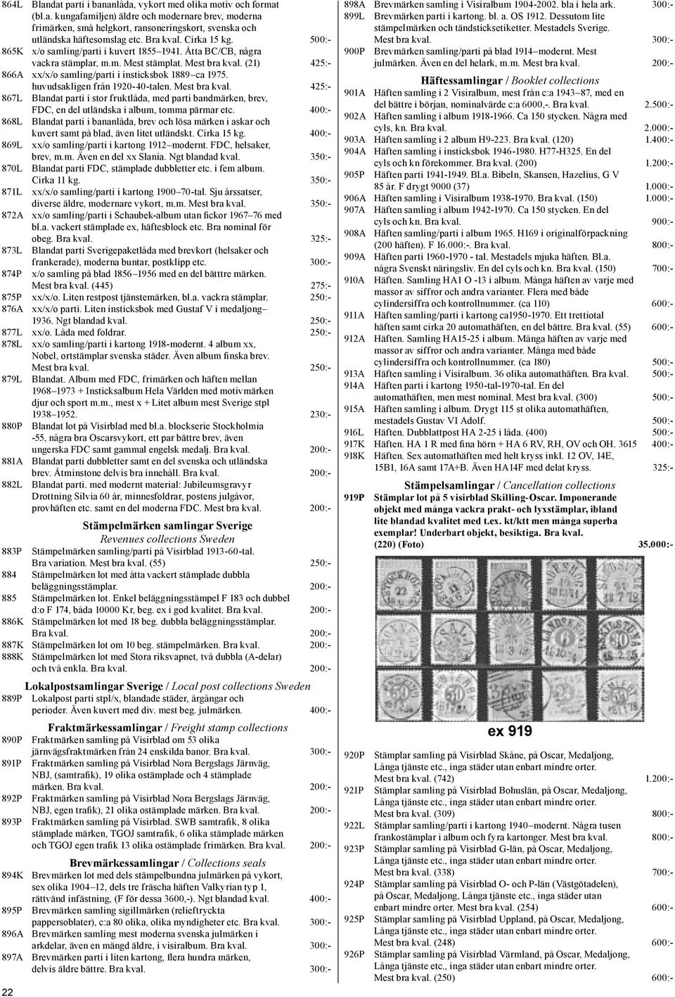 (21) 425:- 866A xx/x/o samling/parti i insticksbok 1889 ca 1975. huvudsakligen från 1920-40-talen. Mest bra kval.