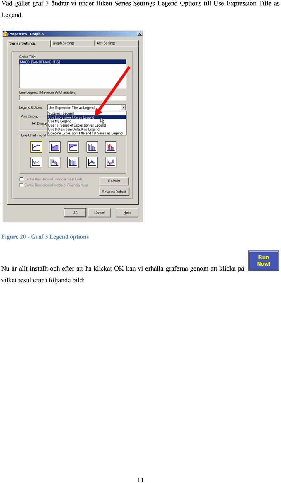 Figure 20 - Graf 3 Legend options Nu är allt inställt och efter att