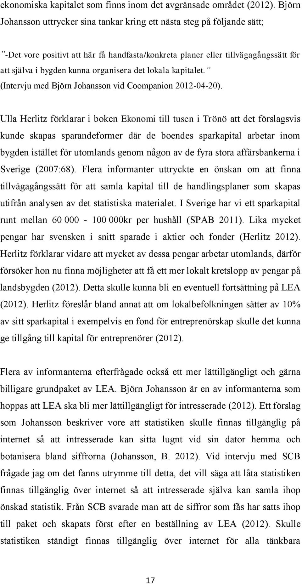 det lokala kapitalet. (Intervju med Björn Johansson vid Coompanion 2012-04-20).